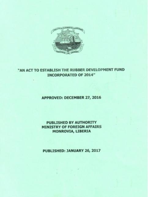 An ACT to Establish The Rubber Development Fund Incorporated of 2014